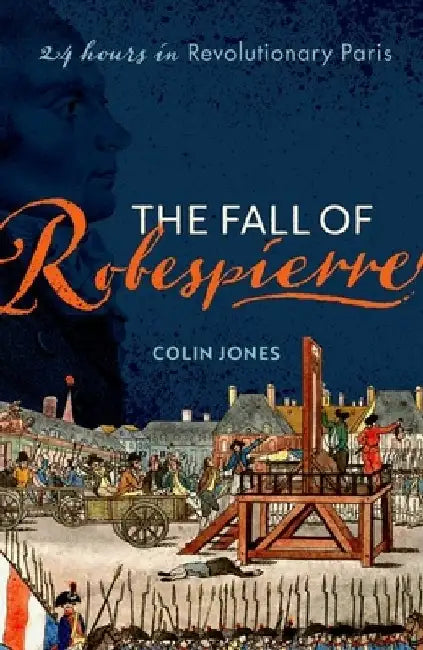 The Fall of Robespierre by Jones