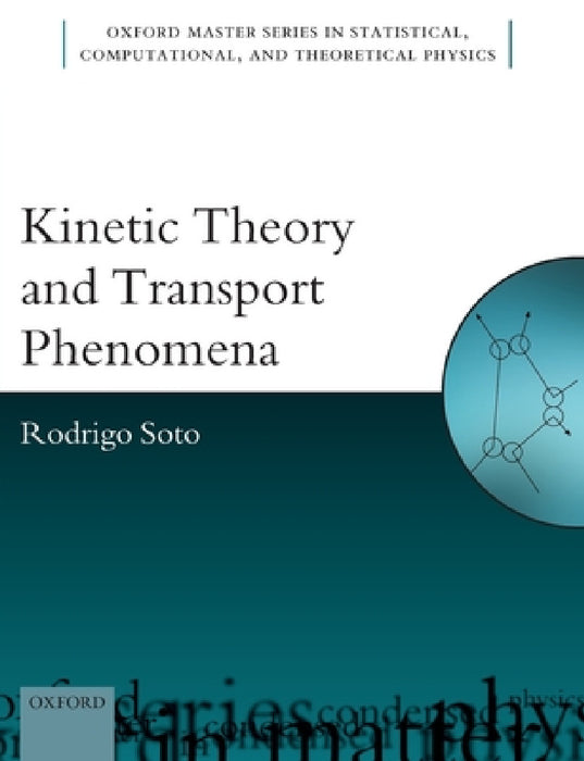 Kinetic Theory and Transport Phenomena by Rodrigo Soto