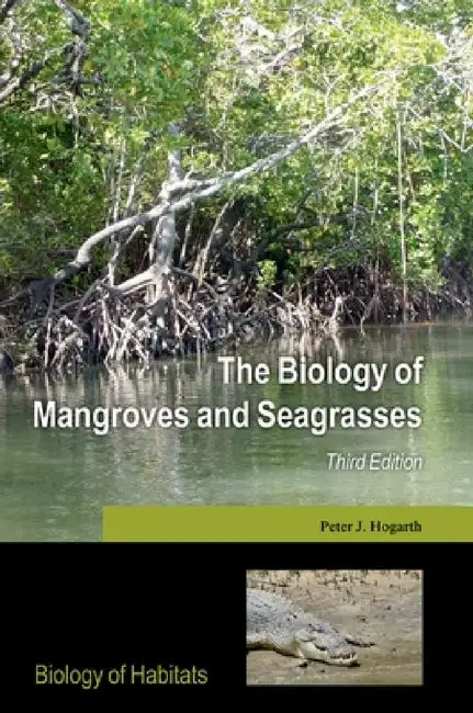 Biology of Mangroves 3e Bohs P by Hogarth