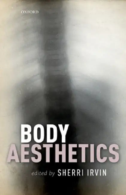 Body Aesthetics by Sherri Irvin