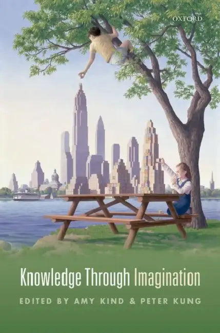 Knowledge Through Imagination by Amy Kind, Peter Kung