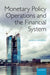 Monetary Policy Operations and the Financial System by Ulrich (Director General Market Operations, Director General Market Operations, European Central Bank) Bindseil