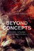 Beyond Concepts: Unicepts, Language, and Natural Information by Ruth Garrett Millikan