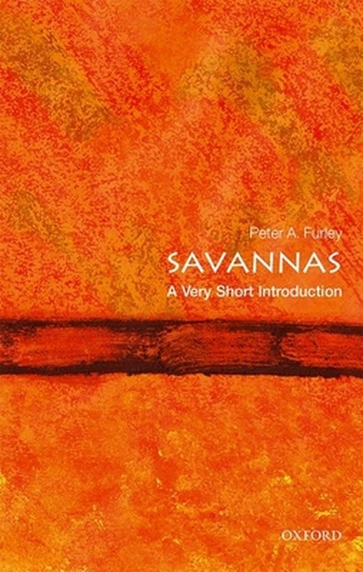 Savanna: A Very Short Introduction by Peter A. Furley