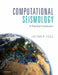 Computational Seismology: A Practical Introduction by Heiner Igel