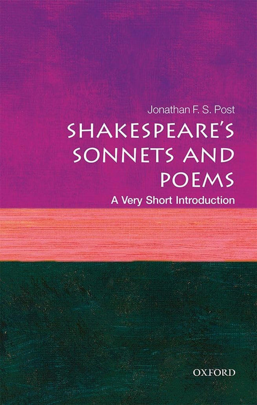 Shakespeare'S Sonnets And Poems (VSI): . by Jonathan F. S. Post