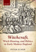Witchcraft, Witch-Hunting, and Politics in Early Modern England by Peter Elmer