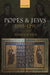 Popes and Jews, 1095-1291 by Rebecca Rist