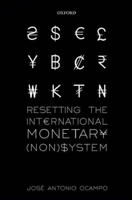 Resetting the International Monetary (Non)System by Jose Antonio Ocampo