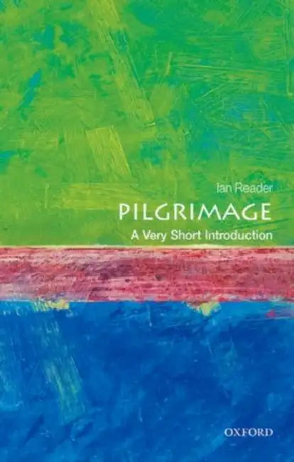 Pilgrimage (VSI): Very Short Introduction by Ian Reader