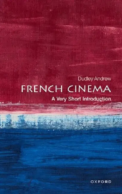 French Cinema: A Very Short Introduction by Dudley Andrew