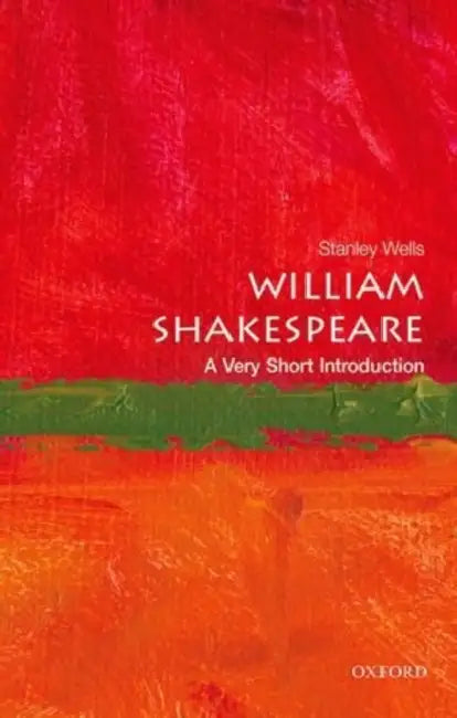 William Shakespeare (VSI): Very Short Introduction by Stanley Wells