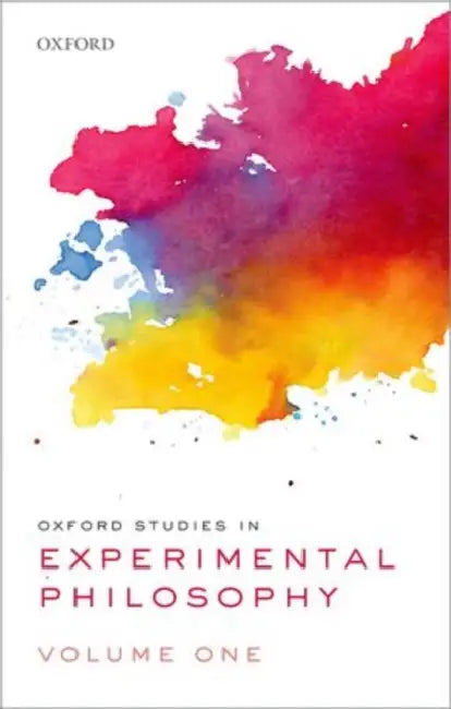 Oxford Studies in Experimental Philosophy: Volume 1 by Joshua Knobe, Tania Lombrozo, Shaun Nichols