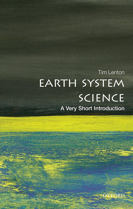 Earth System Science (VSI): . by Tim Lenton