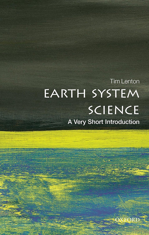 Earth System Science (VSI): . by Tim Lenton