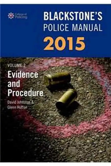 Blackstone's Police Manual: Evidence and Procedure 2015 (VOL. 2) by David Johnston