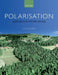 Polarisation: Applications in Remote Sensing by Shane Cloude