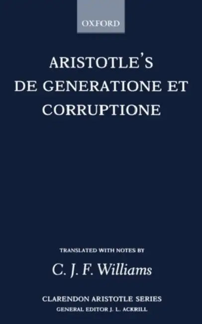 de Generatione Et Corruptione by Aristotle, C. S. Williams