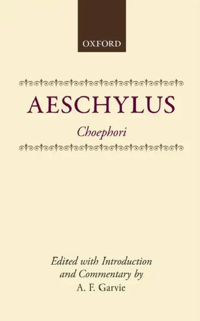 Choephori by Aeschylus, A. F. Garvie, Garvie