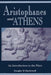 Aristophanes and Athens: An Introduction to the Plays by Douglas M. MacDowell