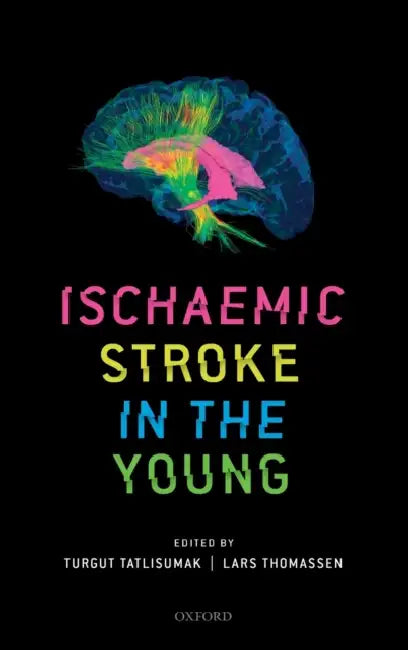 Ischaemic Stroke in the Young by Turgut Tatlisumak, Lars Thomassen