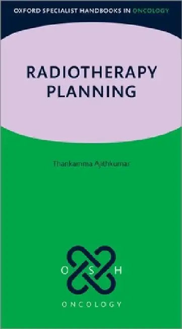 Radiotherapy Planning by Thankamma Ajithkumar