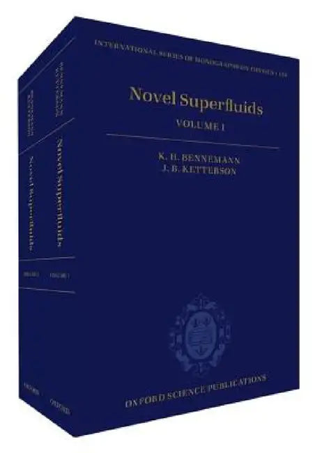 Novel Superfluids: Volumes 1 and 2 by Karl-Heinz Bennemann, John B. Ketterson