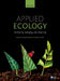 Applied Ecology: Monitoring, Managing, and Conserving by Anne Goodenough