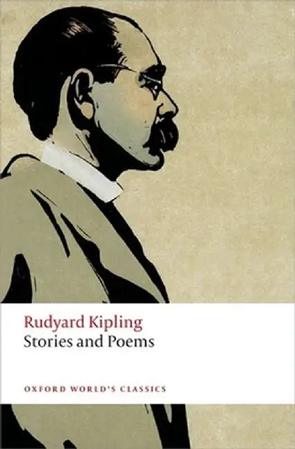 Stories And Poems : STORIES & POEMS OWC P by Kipling Edited By Karlin