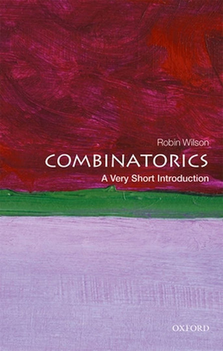 Combinatorics: A Very Short Introduction by Robin Wilson