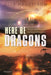 Here Be Dragons: Science, Technology and the Future of Humanity by Olle Haggstrom