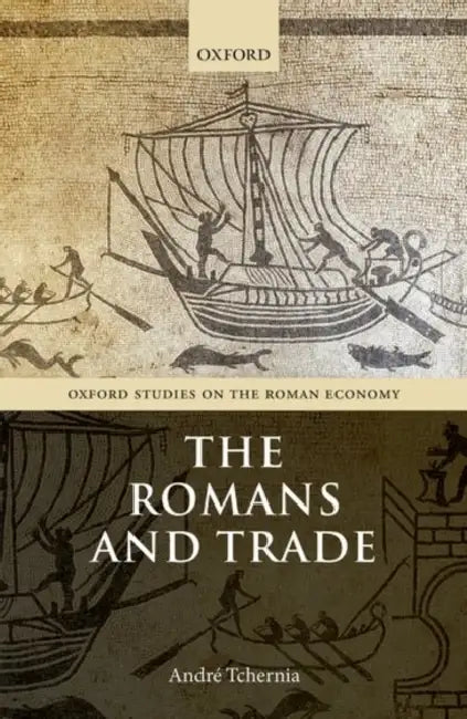 The Romans and Trade by Andrae Tchernia, James Grieve, Elizabeth Minchin
