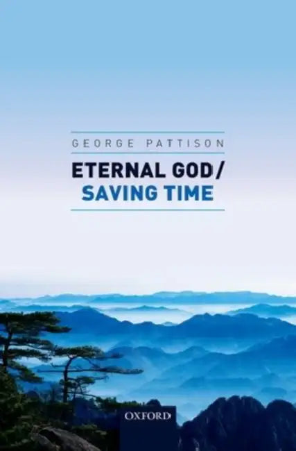 Eternal God / Saving Time by George Pattison
