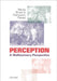 Perception: A Multisensory Perspective by Nicola Bruno