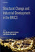 Structural Change and Industrial Development in the Brics by Wim Naude, Adam Szirmai, Nobuya Haraguchi
