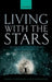 Living with the Stars: How the Human Body Is Connected to the Life Cycles of the Earth, the Planets, and the Stars by Karel Schrijver, Iris Schrijver