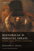 Historical and Biblical Israel: The History, Tradition, and Archives of Israel and Judah by Reinhard Gregor Kratz