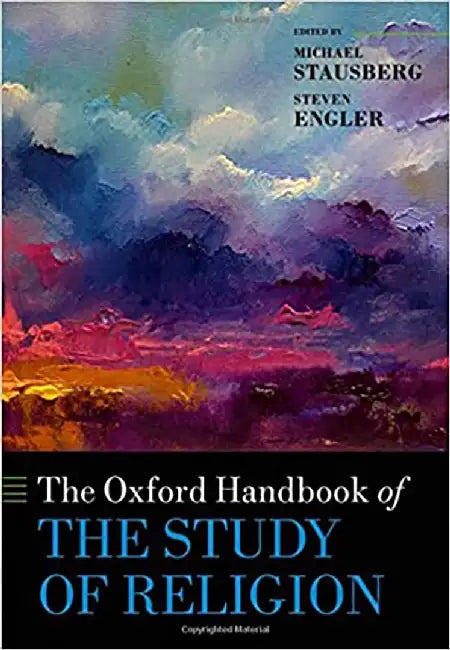 The Oxford Handbook of the Study of Religion by StausbergEngler