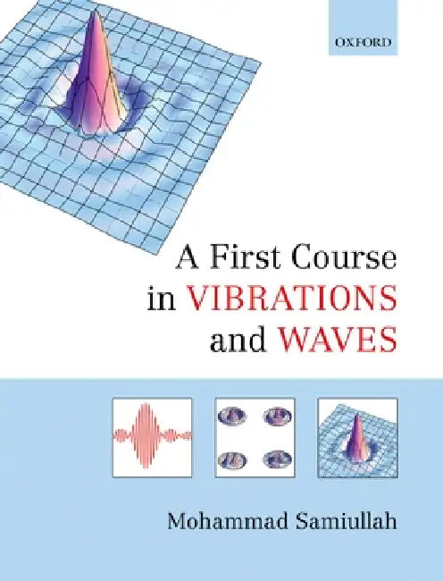 A First Course in Vibrations and Waves by Mohammad Samiullah