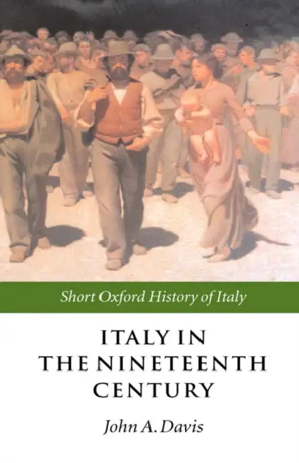 Italy in the Nineteenth Century: 1796-1900 by Dr. Paul S. (McMaster Divinity College, Canada) Evans