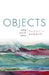 Objects: Nothing Out of the Ordinary by Daniel Z. Korman