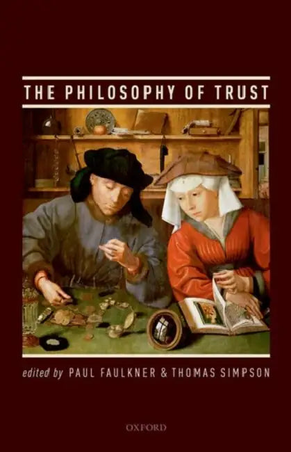 The Philosophy of Trust by Paul Faulkner, Thomas Simpson