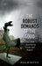 The Robust Demands of the Good: Ethics with Attachment, Virtue, and Respect by Philip Pettit