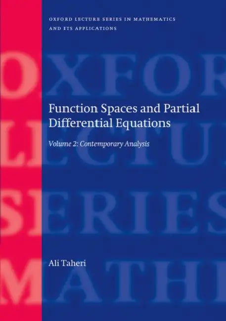 Function Spaces and Partial Differential Equations: Volume 2 - Contemporary Analysis by Ali Taheri