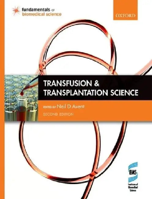 Transfusion and Transplantation Science by Neil Avent