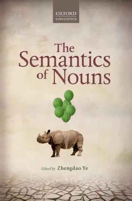 The Semantics of Nouns by Zhengdao Ye