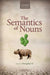 The Semantics of Nouns by Zhengdao Ye
