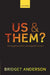 Us and Them?: The Dangerous Politics of Immigration Controls by Bridget Anderson, Jim Carnes, Herbert Tauss