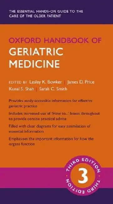Oxford Handbook of Geriatric Medicine 3e by Lesley K. Bowker