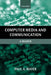 Computer Media and Communication: A Reader by Paul Mayer